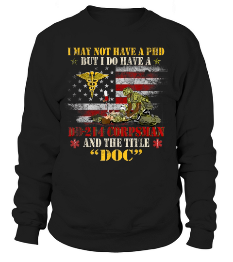 Veterans Day Title Doc DD 214 Gift For Corpsman Veteran Sweatshirt Unisex