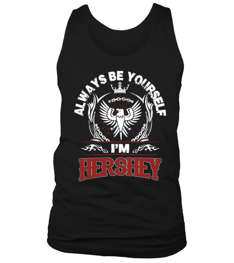 HERSHEY Always Be Yourself, im HERSHEY Tank Top Unisex