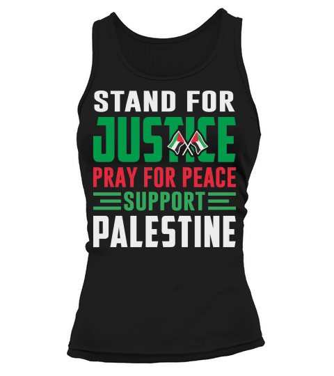 Stand For Justice Pray For Peace Support Palestine 02 Tank top Woman