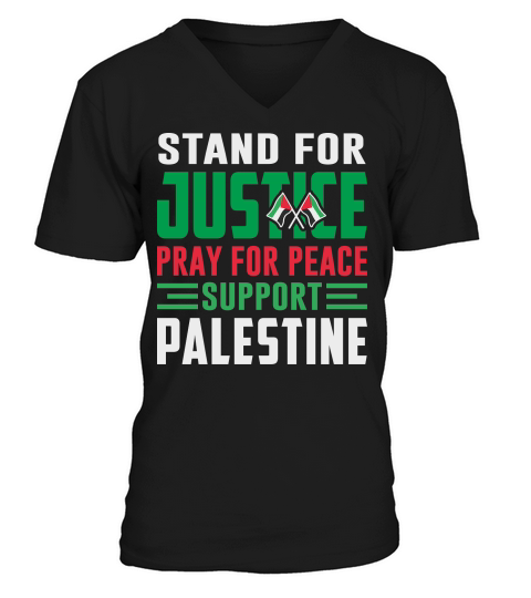 Stand For Justice Pray For Peace Support Palestine 02 V-Neck T-shirt