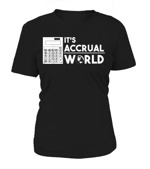 Finance Accounting Accrual World Calculator   Gift Idea Women's T-Shirt