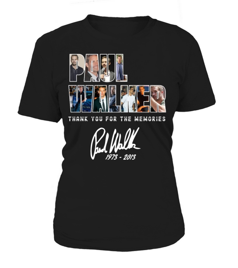 Paul Walker thank you for the memories signature shirt Women's T-Shirt