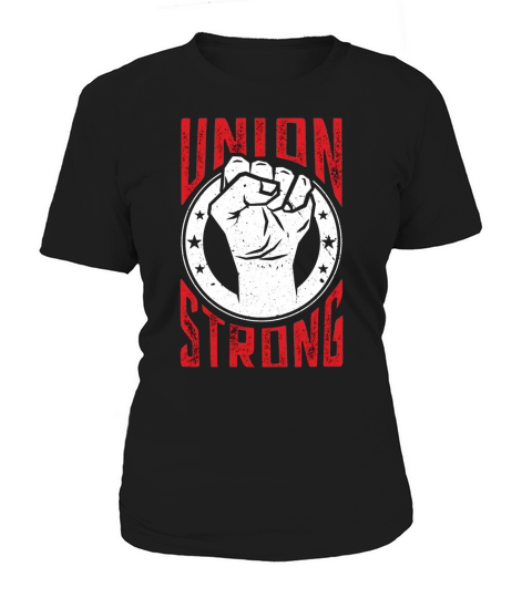 Union Strong Pro Labor Union Worker Protest Dark Women's T-Shirt