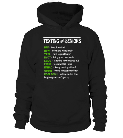 Texting For Seniors Hoodie Unisex