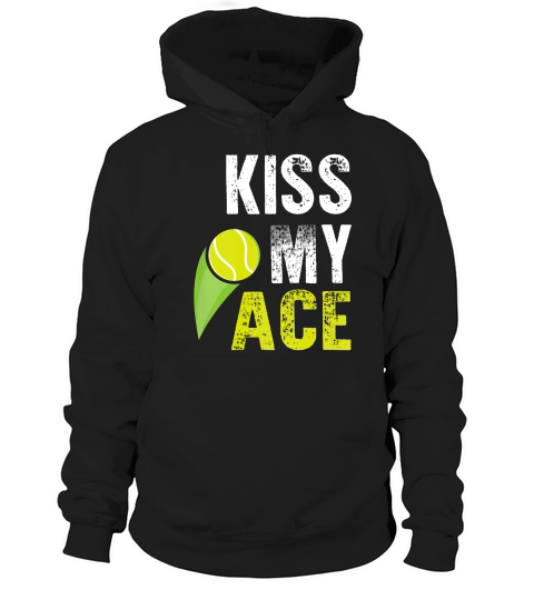 Vintage Kiss My Ace Funny Tennis Hoodie Unisex