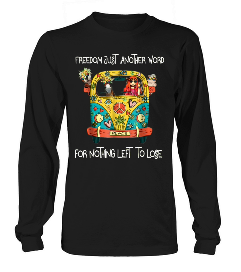 Freedoms Just another word for nothing left to lose Long sleeved Unisex