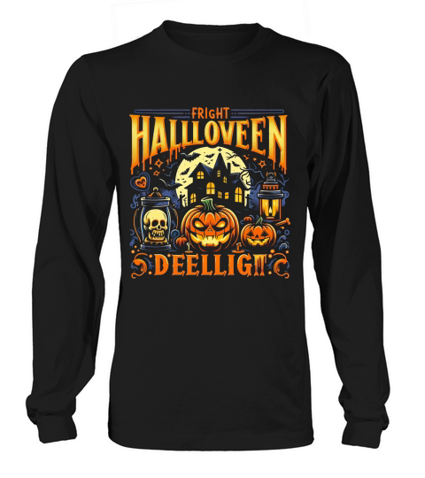fright halloween delighit Long sleeved Unisex