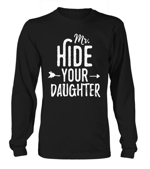Mr Hide Your Daughter Boys  Gift From Aunt For Nephew Long sleeved Unisex