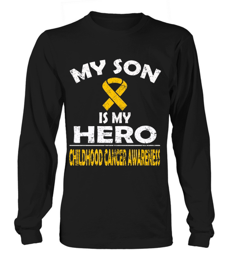 My Son Is My Hero Childhood Cancer Awareness T Shirt Long sleeved Unisex