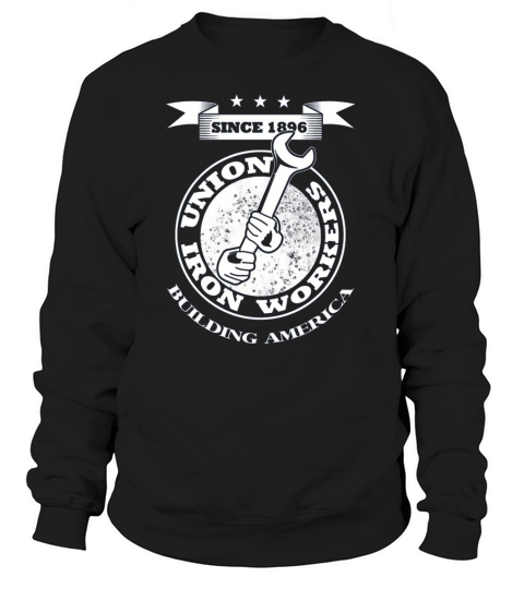 union Ironworker  1 Sweatshirt Unisex