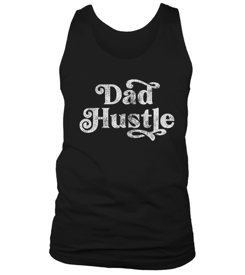 Dad Hustle Tank Top Unisex