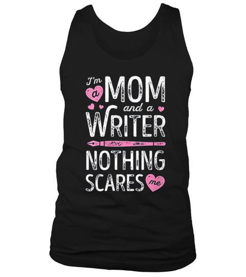 Im A Mom And A Writer Nothing Scares Me Author Novelist V Tank Top Unisex
