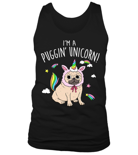 Im A Puggin Unicorn Funny Cute Rainbow Chinese Pug Tank Top Unisex