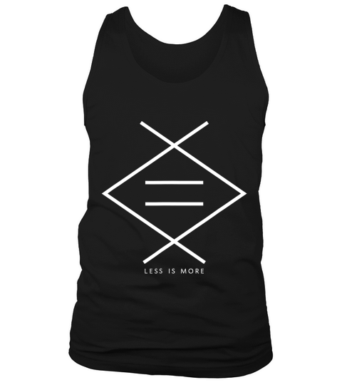 Less Is More Minimalist Design - Minimalist Wardrobe T-shirt Tank Top Unisex