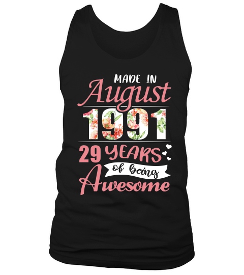 Made In August 1991 29 Years Awesome T-shirt Tank Top Unisex