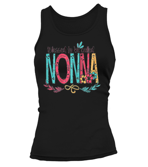 Blessed To Be Called Nonna Colorful Gifts Grandma Tank top Woman