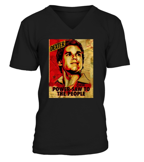 Dexter Power Saw to the People V-Neck T-shirt