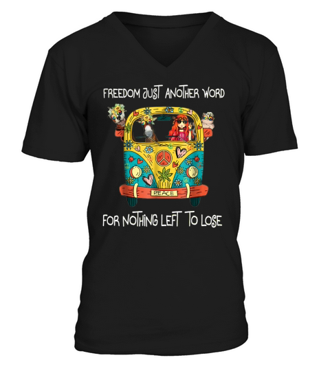 Freedoms Just another word for nothing left to lose V-Neck T-shirt