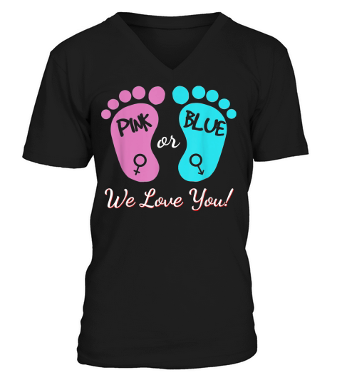 Pink Or Blue We Love You Gender Reveal T-shirt V-Neck T-shirt