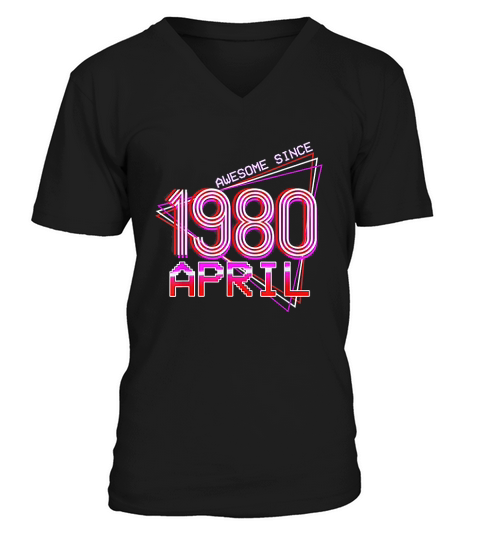 Retro Vintage April 1980 40th Birthday 40 Years Old V-Neck T-shirt