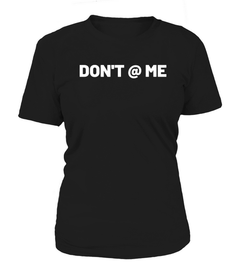 Dont Me Funny Meme Viral Internet Humor Women's T-Shirt