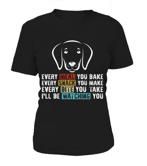 Every Meal You Bake Women's T-Shirt