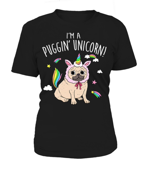 Im A Puggin Unicorn Funny Cute Rainbow Chinese Pug Women's T-Shirt