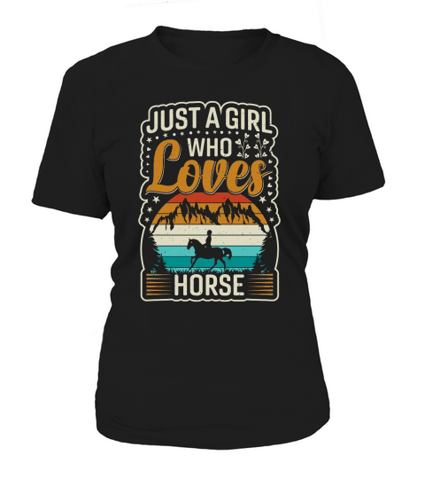 just a girl who loves horse . horse motivational quotes horse. Women's T-Shirt