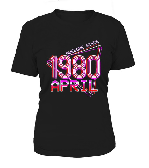 Retro Vintage April 1980 40th Birthday 40 Years Old Women's T-Shirt