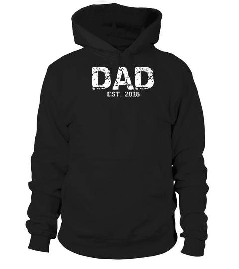 Mens Fathers Day Gift For Toddler Dads Distressed Dad Est 2018 Premium Hoodie Unisex