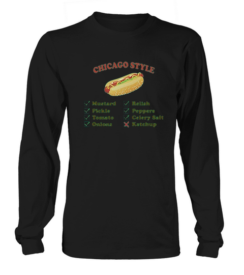 Chicago Style Image Of A Hot Dog Funny Long sleeved Unisex