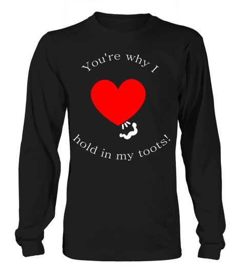 Funny Valentines Day Toots Fart Long sleeved Unisex