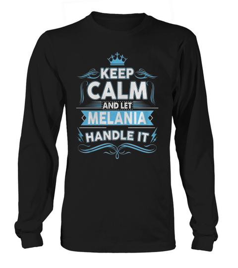 Keep Calm Melania, Melania Tshirt Long sleeved Unisex