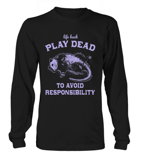 Life hack Play Dead To Avoid D Violet Long sleeved Unisex