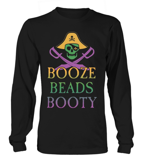 Mardi Gras Pirate Booze Beads Booty T-shirt Long sleeved Unisex