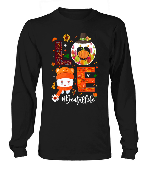 Thanksgiving   love dentallife Long sleeved Unisex