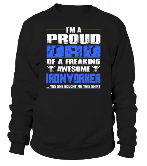 Ironworker union ironworker ironworkers ironwork Sweatshirt Unisex