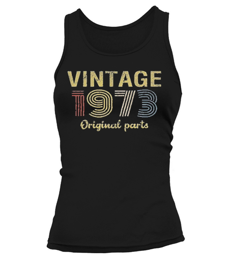 Birthday Gift Retro Birthday Vintage 1973 Original Parts Tank top Woman