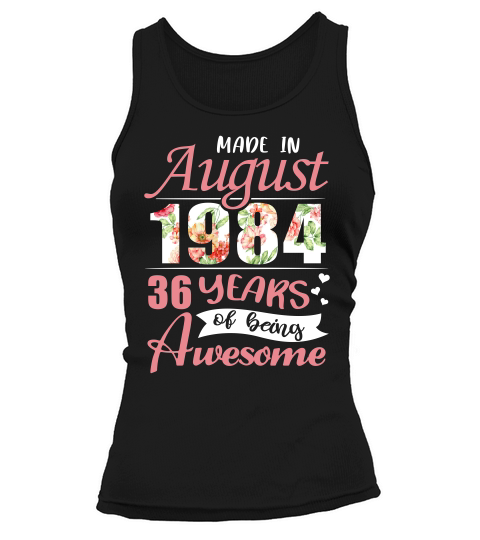 Made In August 1984 36 Years Awesome T-shirt Tank top Woman