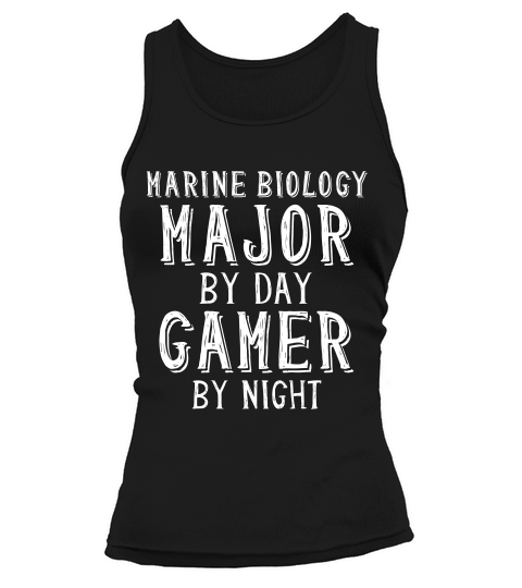 Marine Biology Major By Day Gamer By Night Biologist Gift T-shirt Tank top Woman