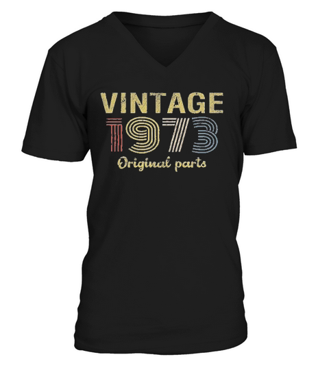 Birthday Gift Retro Birthday Vintage 1973 Original Parts V-Neck T-shirt
