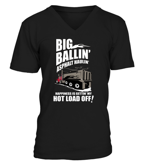 DUMP TRUCK DRIVER ASPHALT  HAULIN V-Neck T-shirt