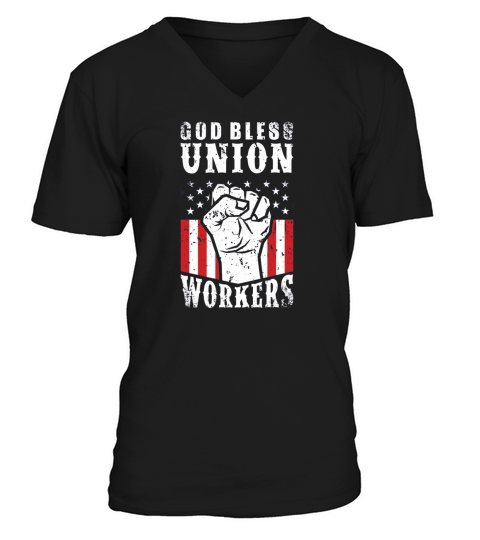 God Bless Union Workers Pro Union Worker Protest Dark V-Neck T-shirt