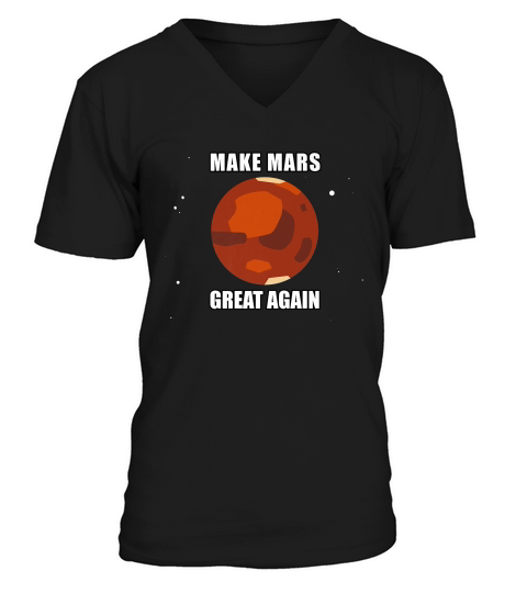 Make Mars Great Again Terraform Mars For All Ages T-shirt V-Neck T-shirt