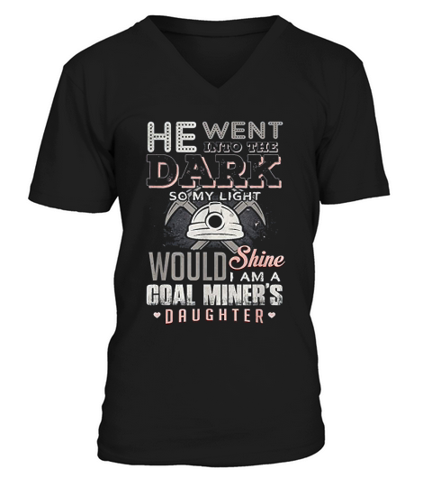 My Light Would Shine I Am A Coal Miners Daughter Proud V-Neck T-shirt
