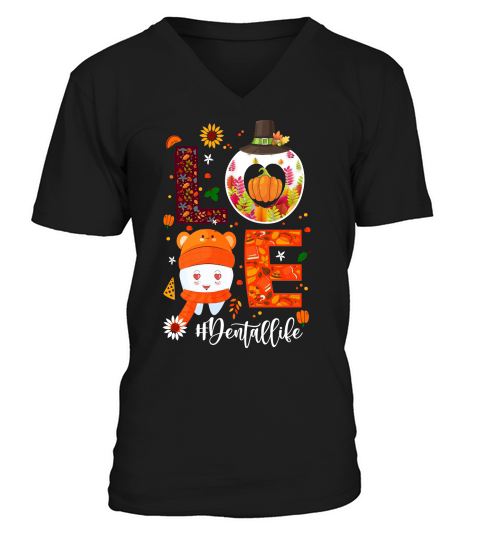 Thanksgiving   love dentallife V-Neck T-shirt