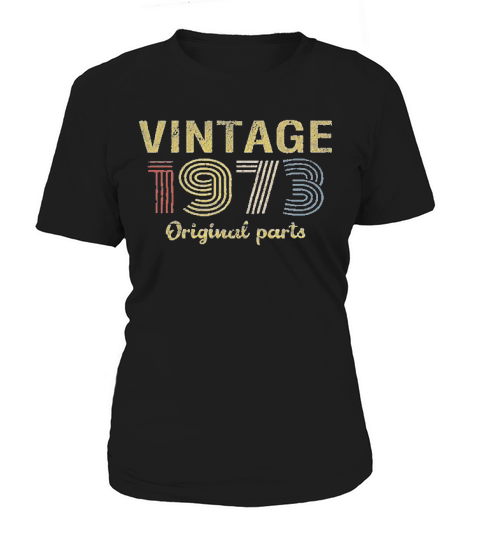 Birthday Gift Retro Birthday Vintage 1973 Original Parts Women's T-Shirt