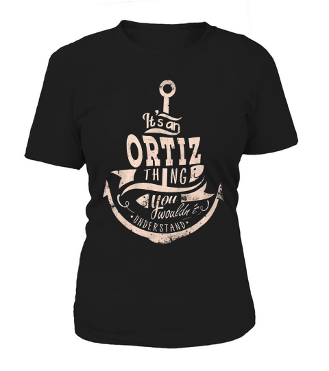 Its A Ortiz Things For Women Men Kid T-shirt Women's T-Shirt