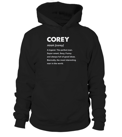 Corey Name Gift Hoodie Unisex