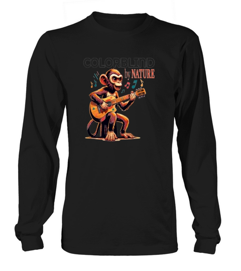 Colorblind by Nature  Melodic Monkey Strums Long sleeved Unisex